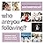 Who Are You Following?: Pursuing Jesus in a Social-Media Obsessed World