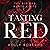 Tasting Red: A Spicy Red Ri...