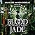 Blood Jade: The Phoenix Hoard