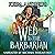 Wed to the Barbarian (Barbarian Duet #1)