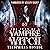 The Fury of a Vampire Witch (Books 1-5) by Theophilus Monroe