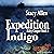 Expedition Indigo: Riley Co...
