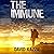 The Immune: A Post Apocalyp...