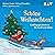 Schöne Weihnachten! Lieblin...