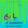 O Sinners!: A Novel