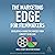 The Marketing Edge for Filmmakers: Developing a Marketing Mindset from Concept to Release