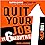 Quit Your Job in 6 Months: Why You Should Quit Your Job and How You Can!