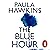 The Blue Hour by Paula Hawkins