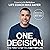 One Decision: The First Step to a Better Life