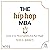 The Hip Hop MBA: Lessons in...