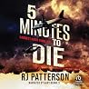 5 Minutes to Die:...