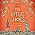 The Lotus Shoes: The captiv...