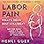 Labor Pain: What's Your Best Strategy?: Get the Data. Make a Plan. Take Charge of Your Birth (The Take Charge of Your Birth Series)