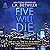 Five Will Die: The Chameleon Killer Chronicles, Book 1