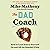 The Dad Coach: How to Lead Kids to Succeed On and Off the Baseball Field