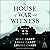 The House of War and Witness