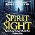 Spirit Sight, Volume One by Ross Hightower