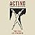 Acting: A Handbook of the Stanislavski Method