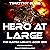 Hero at Large (Second Edition): The Hunter Legacy, Book One