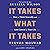 It Takes What It Takes: How to Think Neutrally and Gain Control of Your Life