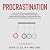 Procrastination: How to Sto...