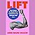 Lift: How Women Can Reclaim Their Physical Power and Transform Their Lives