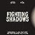 Fighting Shadows: Overcomin...