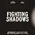 Fighting Shadows: Overcoming 7 Lies That Keep Men From Becoming Fully Alive
