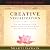Creative Visualization - The Complete Book by Shakti Gawain