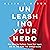 Unleashing Your Hero: Rise Above Any Challenge, Expand Your Impact, and Be the Hero the World Needs