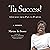 Tu Success!: A Journey from...