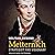 Metternich: Strategist and Visionary