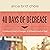 40 Days of Decrease: A Different Kind of Hunger. A Different Kind of Fast.