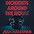 Incidents Around the House