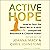 Active Hope: How to Face the Mess We’re in with Unexpected Resilience & Creative Power: Revised Edition