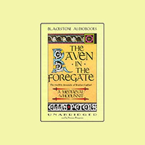The Raven in the Foregate: The Twelfth Chronicle of Brother Cadfael