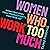 Women Who Work Too Much