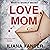 Love, Mom