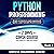 Python Programming: Learn Python in a Week and Master It. An Hands-On Introduction to Computer Programming and Algorithms, a Project-Based Guide with Practical Exercises (7 Days Crash Course, Book 1)