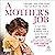 A Mother's Job: From Benefi...