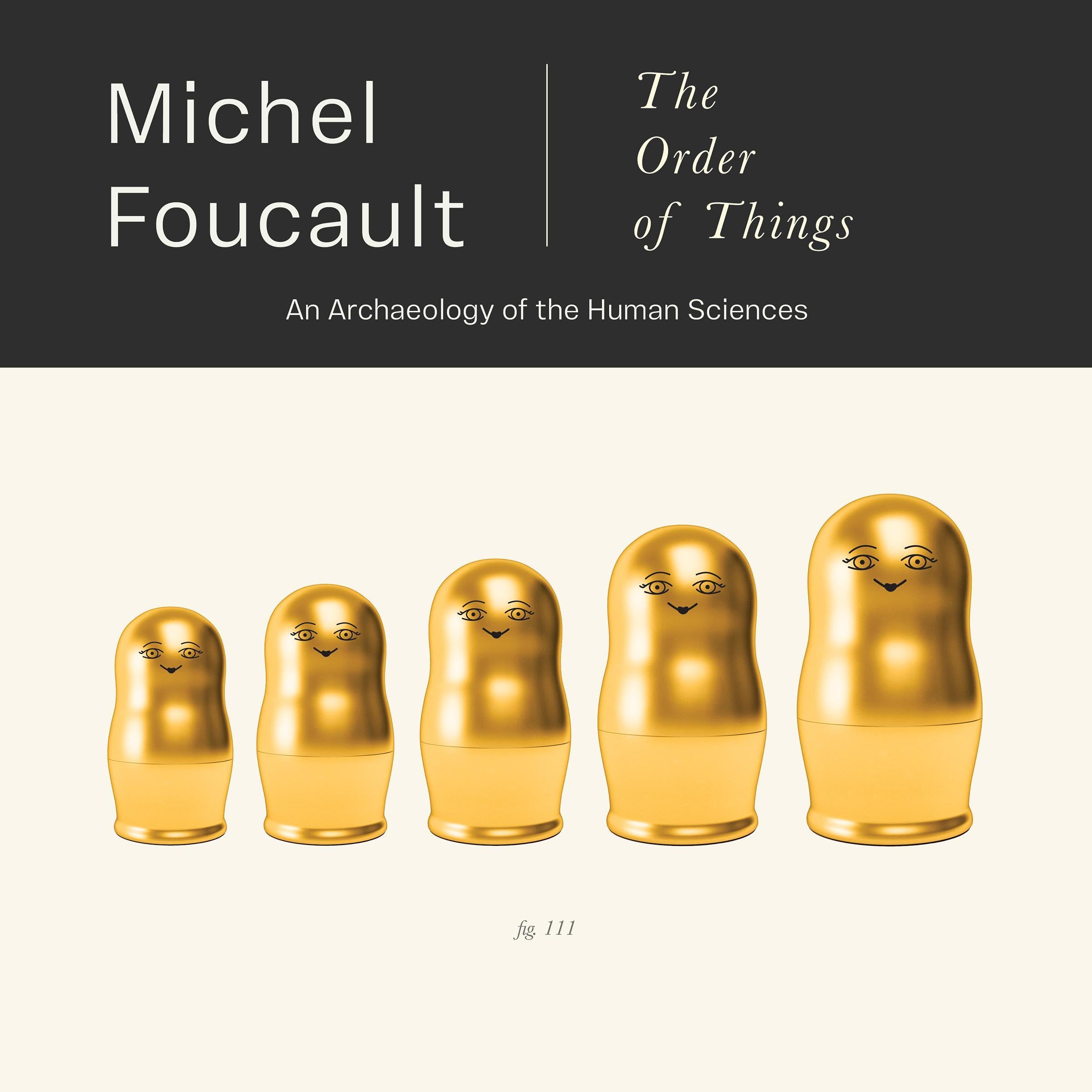 The Order of Things: An Archaeology of the Human Sciences
