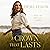 A Crown That Lasts by Demi-Leigh Tebow
