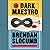 The Dark Maestro by Brendan Slocumb