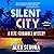 Silent City: A Pete Fernandez Mystery, Book 1