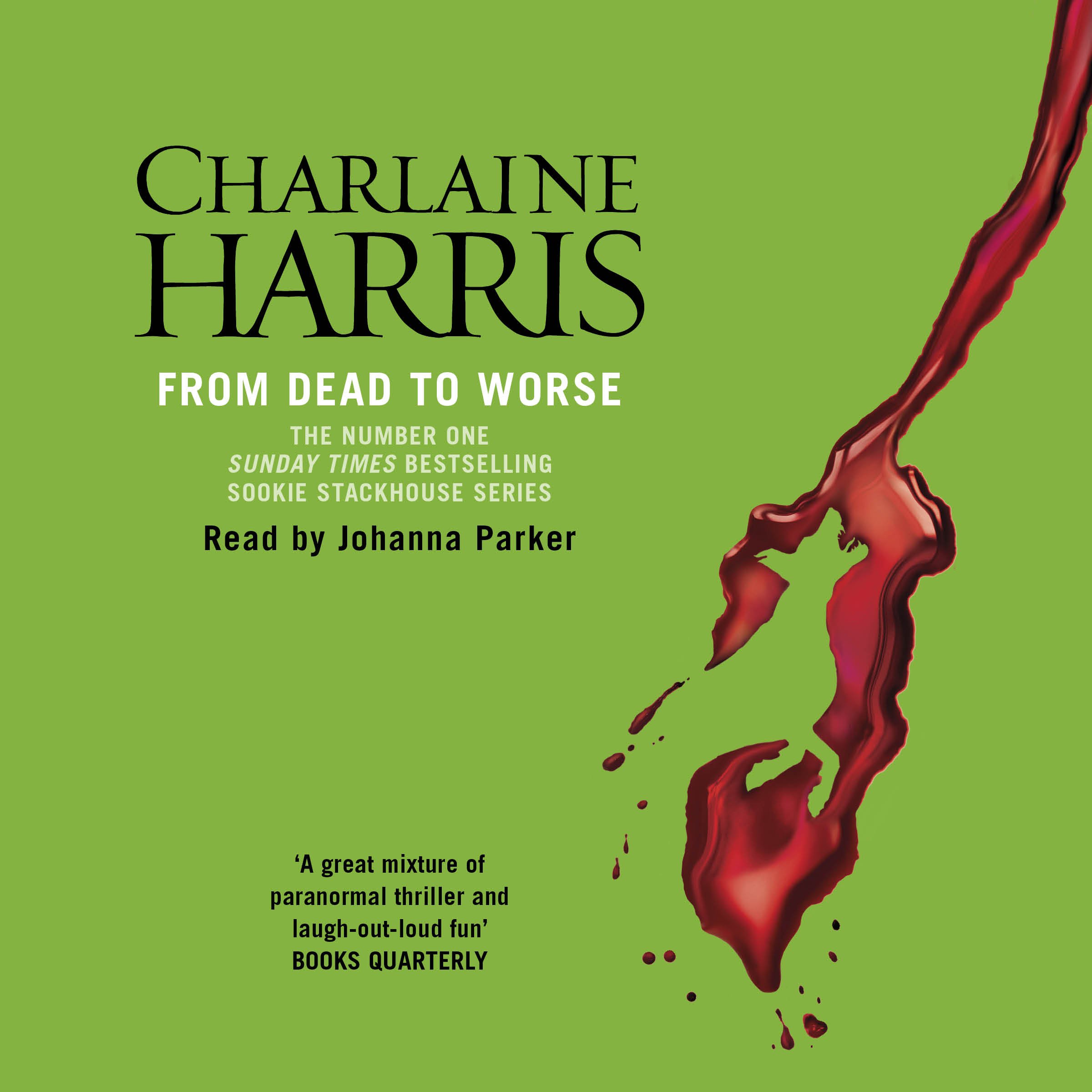 From Dead to Worse: Sookie Stackhouse Southern Vampire Mystery #8