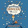 The Unlikely Diary of Prince Kal the Alien The Unlikely Diary of Prince Kal the Alien