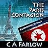 The Paris Contagion by CA Farlow