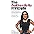 The Authenticity Principle: Resist Conformity, Embrace Differences, and Transform How You Live, Work, and Lead
