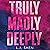 Truly Madly Deeply (Forbidden Love #1)