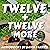 Twelve + Twelve More